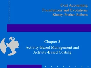 Chapter 5 Activity-Based Management and Activity-Based Costing