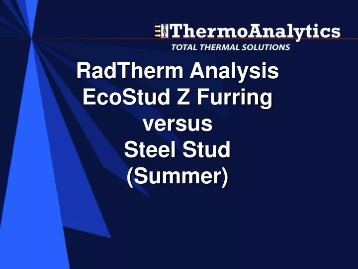 radtherm analysis ecostud z furring versus steel stud summer