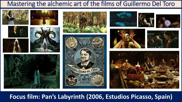 mastering the alchemic art of the films of guillermo del toro