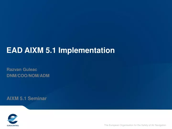 ead aixm 5 1 implementation
