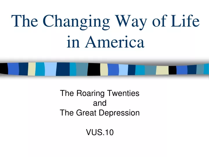 the changing way of life in america