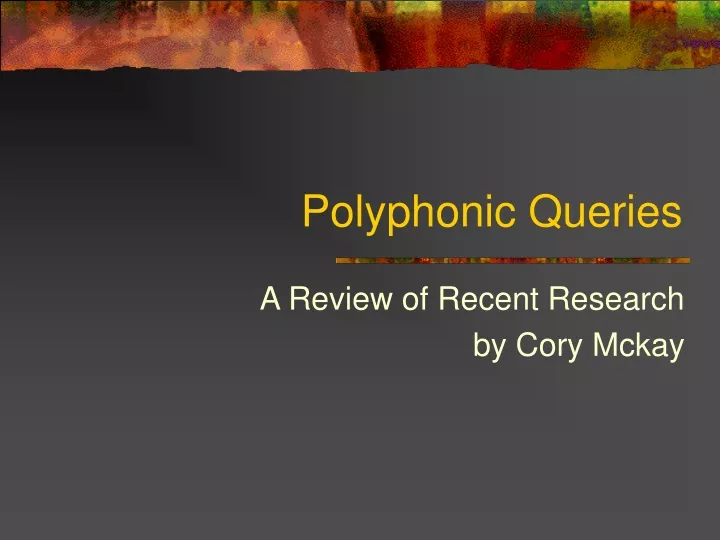 polyphonic queries