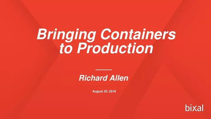 bringing containers to production