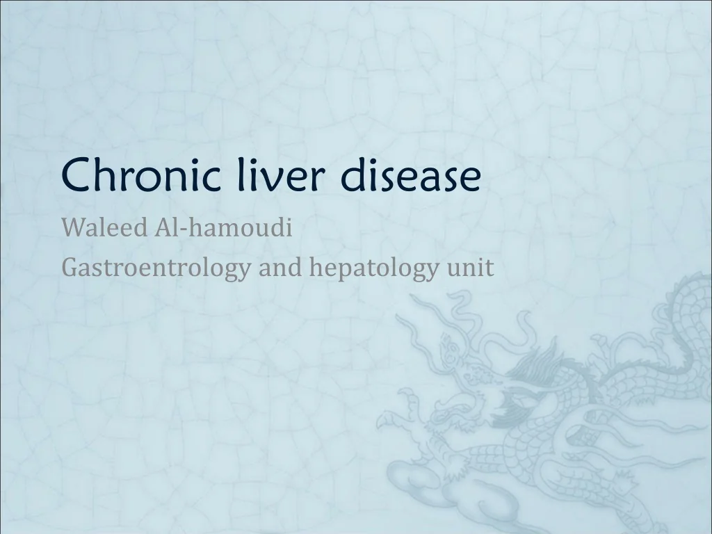PPT - Chronic liver disease PowerPoint Presentation, free download - ID ...