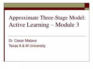 Approximate Three-Stage Model: Active Learning – Module 3