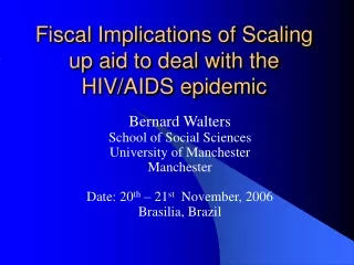 Fiscal Implications of Scaling up aid to deal with the HIV/AIDS epidemic