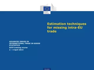 Estimation techniques for missing intra-EU trade