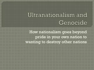 Ultranationalism  and Genocide