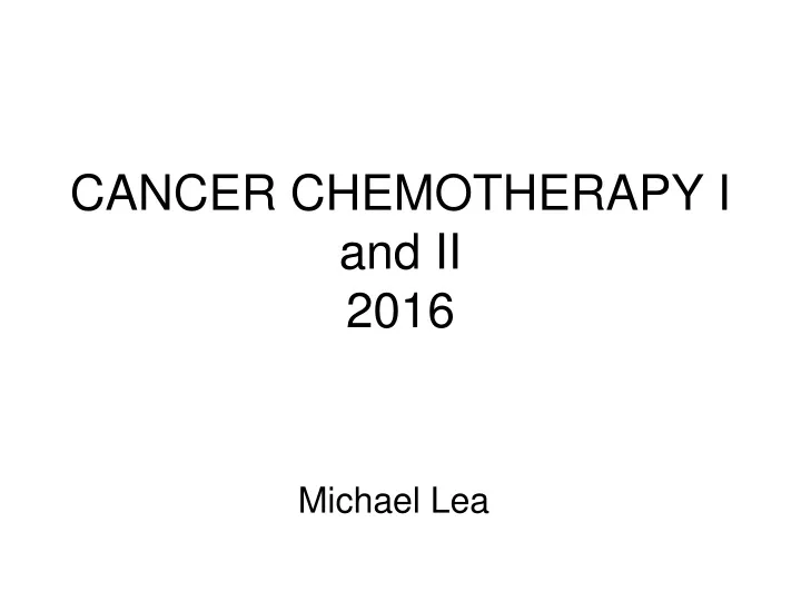 cancer chemotherapy i and ii 2016