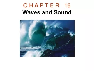 C H A P T E R   16 Waves and Sound