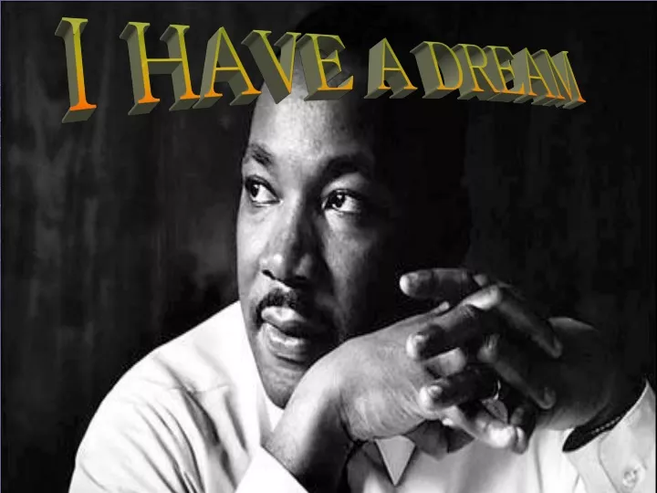 i have a dream