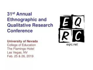 31 st  Annual Ethnographic and Qualitative Research Conference