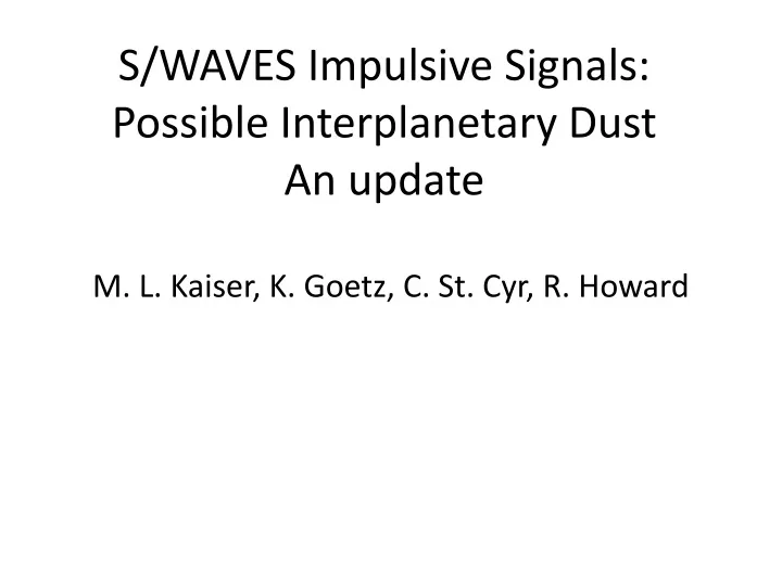 s waves impulsive signals possible interplanetary dust an update