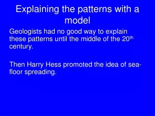 Explaining the patterns with a model