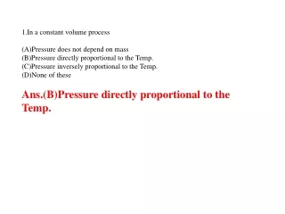 1.In a constant volume process (A)Pressure does not depend on mass