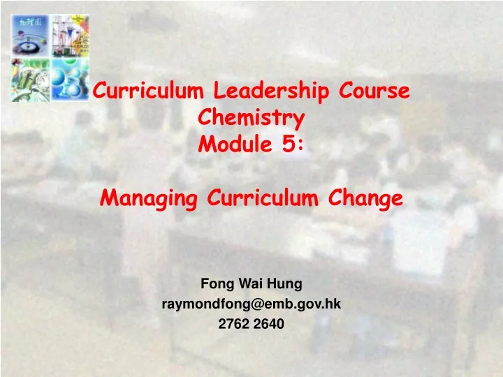 curriculum leadership course chemistry module 5 managing curriculum change