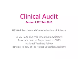 Clinical Audit Session 1 22 nd  Feb 2016
