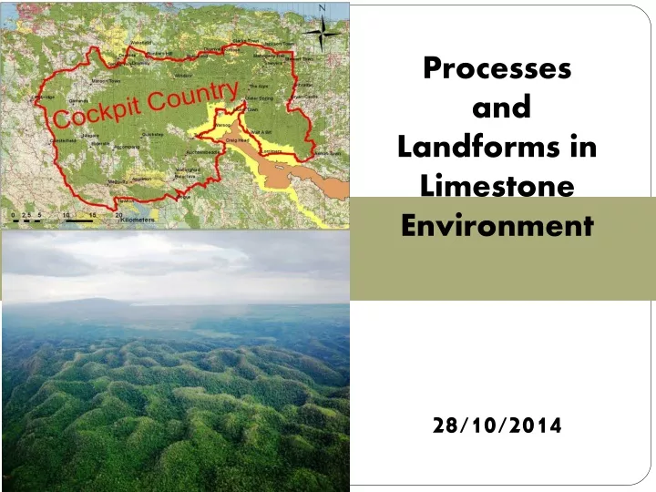 processes and landforms in limestone environment 28 10 2014