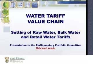 WATER TARIFF  VALUE CHAIN Setting of Raw Water, Bulk Water and Retail Water Tariffs