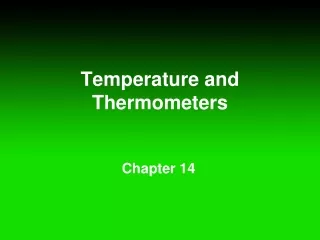Temperature and  Thermometers