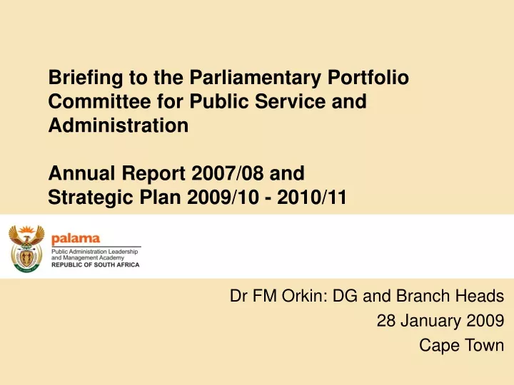 dr fm orkin dg and branch heads 28 january 2009 cape town