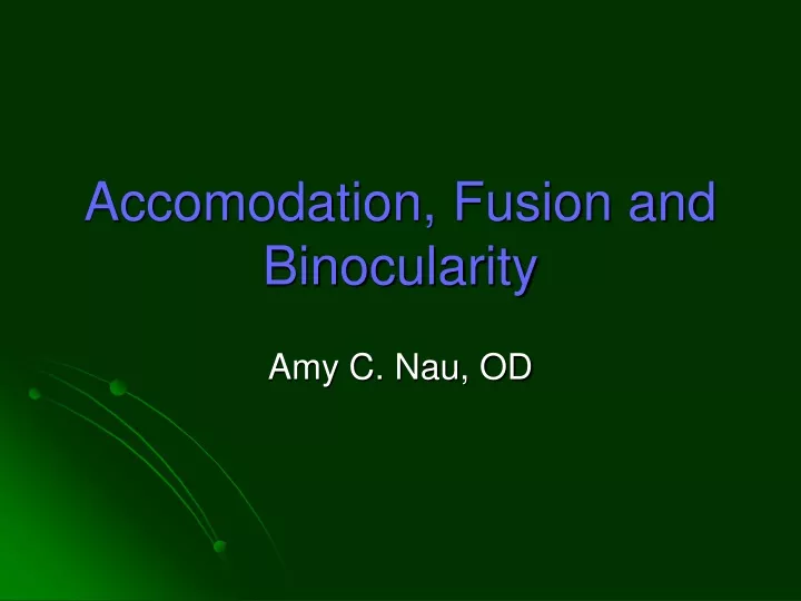 accomodation fusion and binocularity