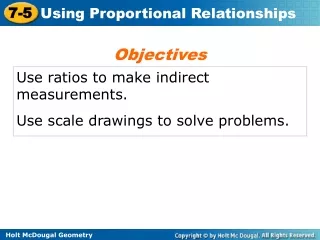 Use ratios to make indirect measurements. Use scale drawings to solve problems.