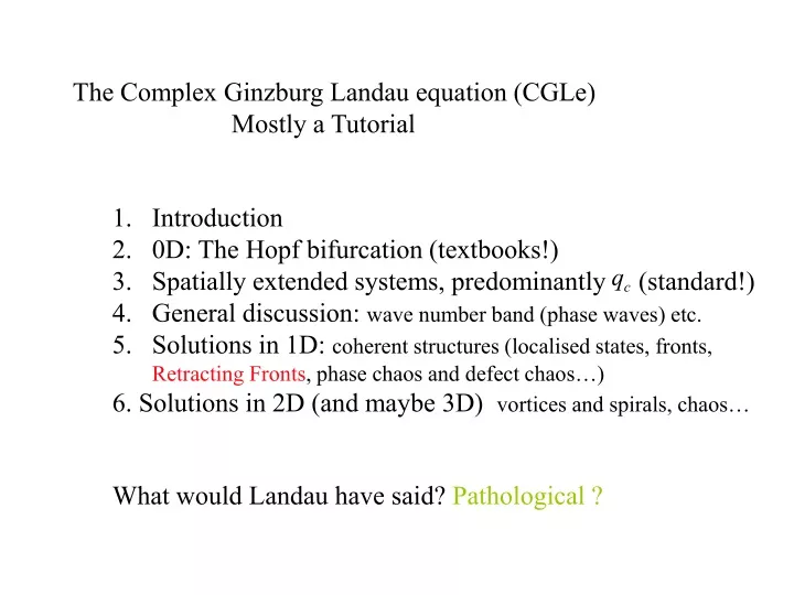 the complex ginzburg landau equation cgle mostly