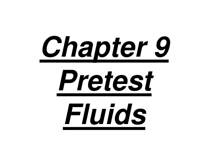 chapter 9 pretest fluids