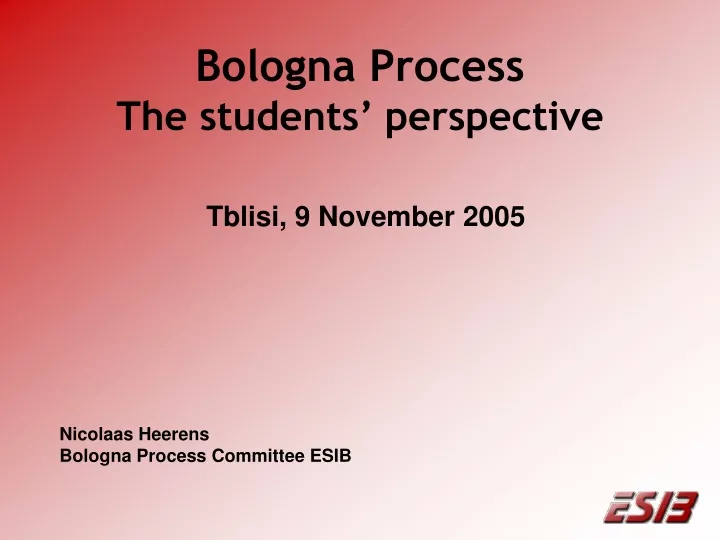 bologna process the students perspective tblisi 9 november 2005