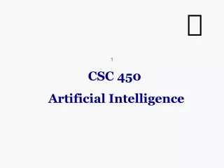 CSC 450 Artificial Intelligence