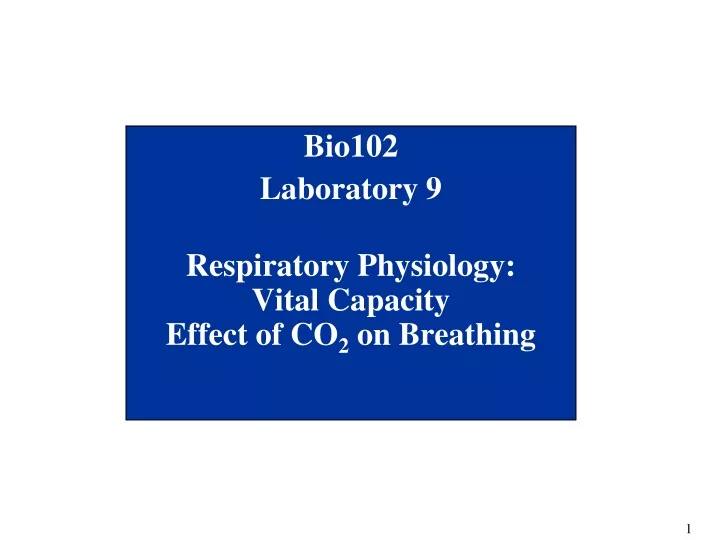 bio102 laboratory 9 respiratory physiology vital capacity effect of co 2 on breathing