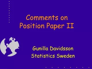 Comments on  Position Paper II