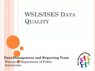WSLS/ISES Data Quality