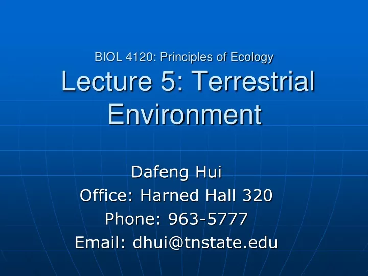 biol 4120 principles of ecology lecture 5 terrestrial environment