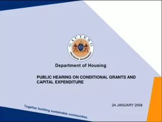 PUBLIC HEARING ON CONDITIONAL GRANTS AND CAPITAL EXPENDITURE