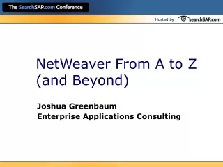 NetWeaver From A to Z (and Beyond)