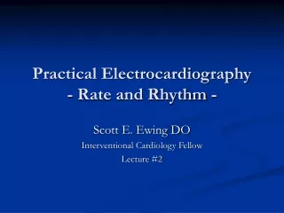 Practical Electrocardiography - Rate and Rhythm -
