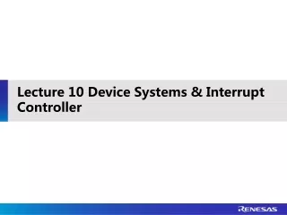 Lecture 10 Device Systems &amp; Interrupt Controller