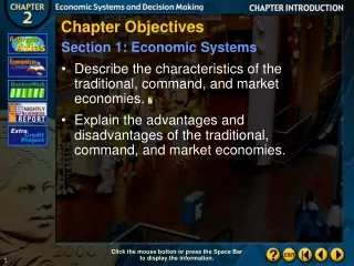 Chapter Objectives Section 1: Economic Systems