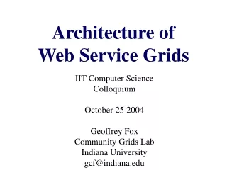 Architecture of Web Service Grids