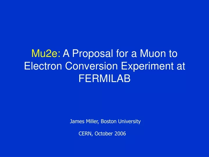 mu2e a proposal for a muon to electron conversion experiment at fermilab