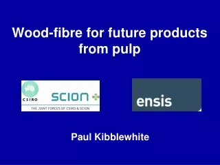 Wood-fibre for future products from pulp