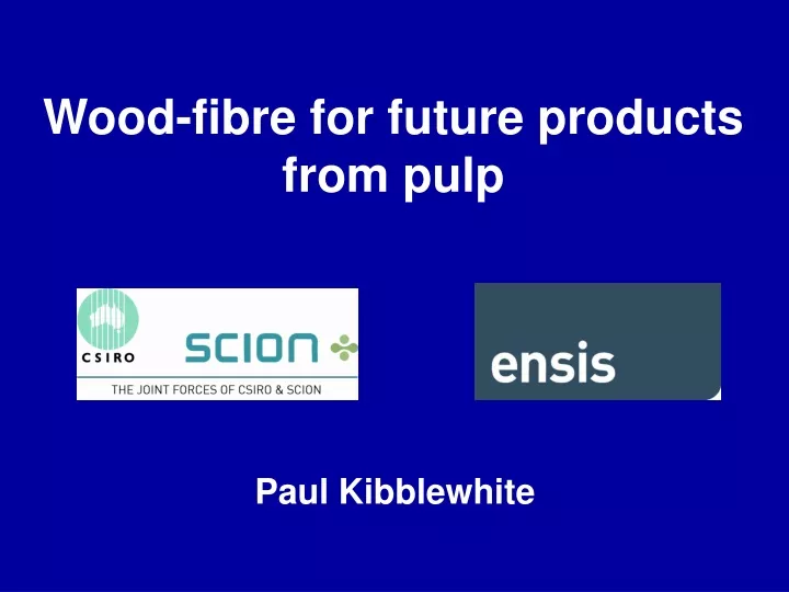 wood fibre for future products from pulp