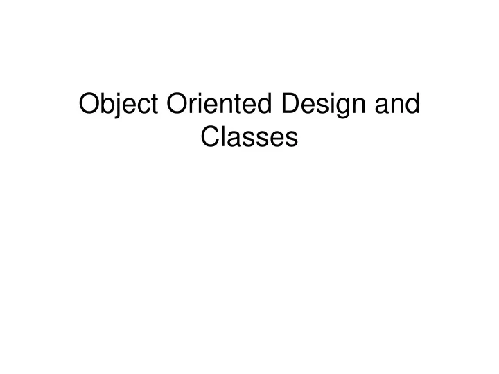 object oriented design and classes