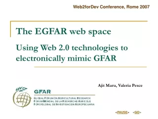 The EGFAR web space Using Web 2.0 technologies to electronically mimic GFAR