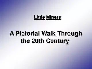 A Pictorial Walk Through the 20th Century