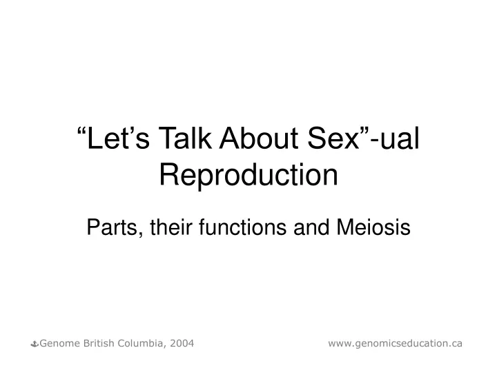 let s talk about sex ual reproduction