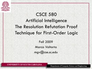 CSCE 580 Artificial Intelligence The Resolution Refutation Proof Technique for First-Order Logic