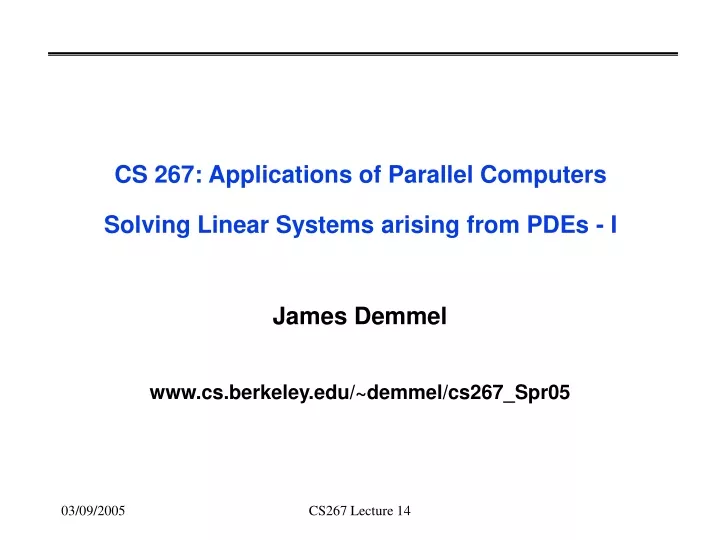 cs 267 applications of parallel computers solving linear systems arising from pdes i